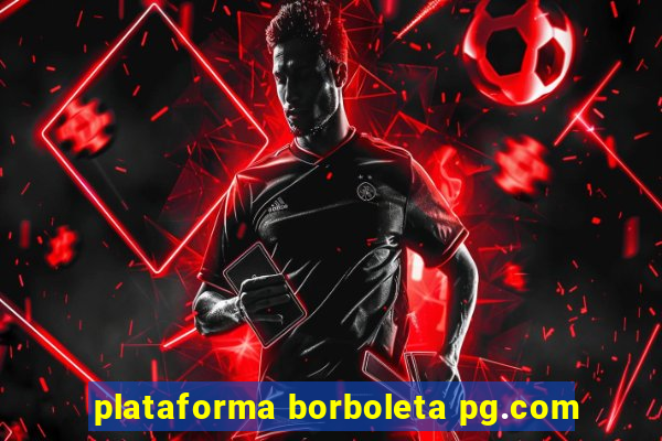 plataforma borboleta pg.com